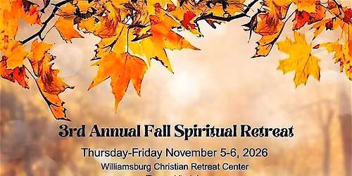 3rd Annual Fall Spiritual Retreat