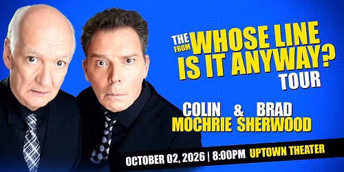 Colin Mochrie and Brad Sherwood: The \u2018From Whose Line Is It Anyway?\u2019 Tour
