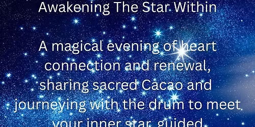 \ud83c\udf1f Awakening The Star Within - A Yule Cacao & Drum Journey