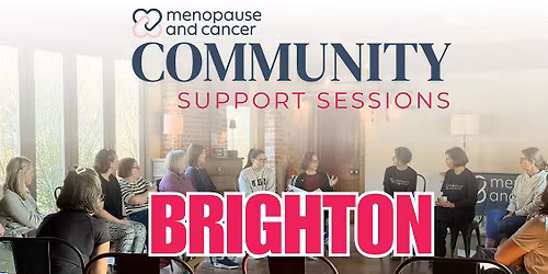Brighton: Menopause & Cancer Community Support Sessions
