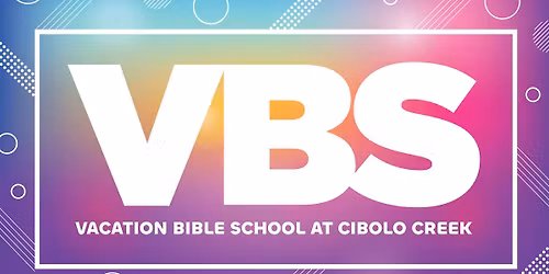 Cibolo Creek VBS
