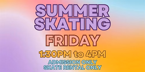 Friday Afternoon 1:30pm - 4pm - ALL AGES
