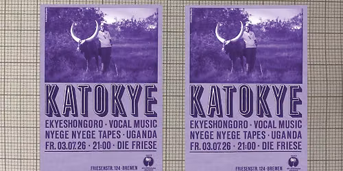 Katokye (Nyege Nyege Tapes, Uganda) 03.07.26 | Die Friese Bremen
