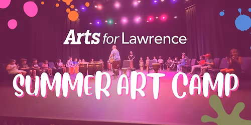 Arts for Lawrence Summer Art Camp