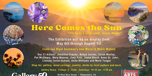 Come see our "Here Comes the Sun" Art Exhibit at Gallery 50!