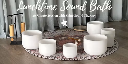 40 Minute Sound Bath with Shine Sound Therapy