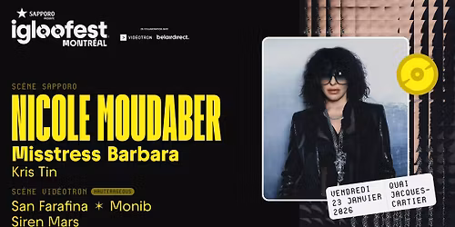 IGLOOFEST MTL #5: Nicole Moudaber, Misstress Barbara \/ Hauterageous
