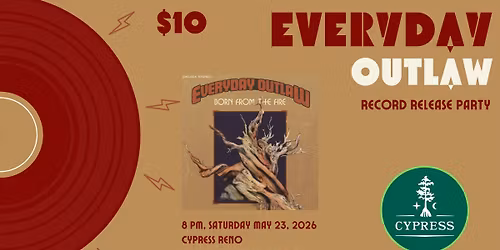 Everyday Outlaw Record Release Party at Cypress Reno