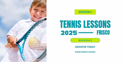 FRISCO - Intermediate Tennis Session I-2025 (7 to 16YR)