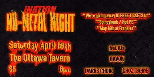 INation Nu Metal Night Saturday April 18th at The Ottawa Tavern