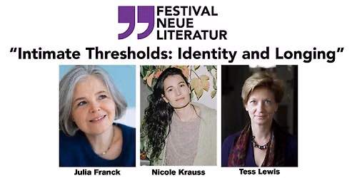 Festival Neue Literatur 2026 "Intimate Thresholds: Identity and Longing"