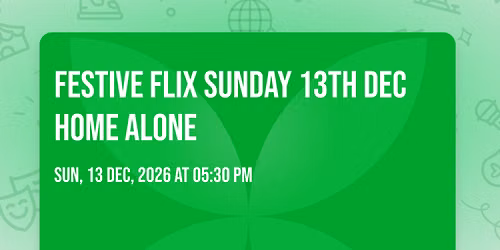 Festive Flix \ud83c\udfac\ud83c\udf84Sunday 13th Dec \ud83c\udfe1 Home Alone
