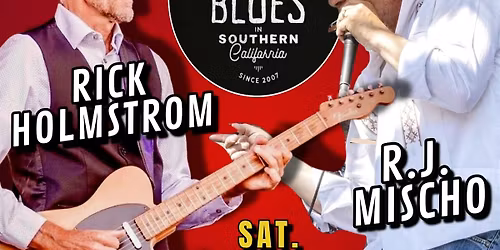 RICK HOLMSTROM & RJ MISCHO - Blues Guitar & Harmonica Greats- in Arcadia!