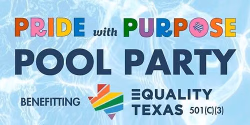 Pride with Purpose Pool Party Fundraiser!