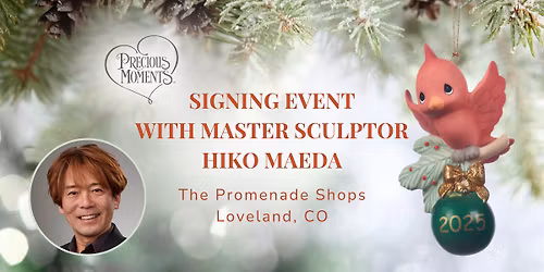 Precious Moments Signing Event with Master Sculptor Hiko Maeda at The Promenade Shops at Centerra