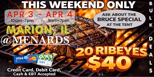 GRAND OPENING: 20 RIBEYES $40 \/ HUGE TRUCKLOAD MEAT SALE IN MARION, IL @ MENARDS