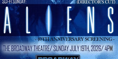 Aliens - 40th Anniversary SCI-FI Sunday Screening (Director's Cut!)