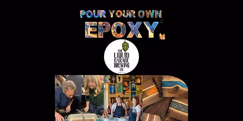Pour Your Own Epoxy\u2122 (October 30th at The Liquid Garage Brewing Co., New Port Richey, FL)