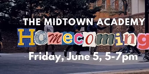 The Midtown Academy Homecoming