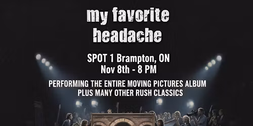 My Favorite Headache plays Moving Pictures at Spot 1