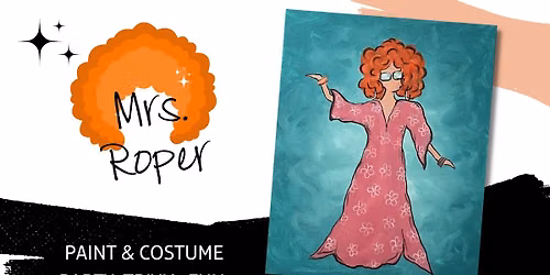 Mrs. Roper Paint and Sip Costume Party!