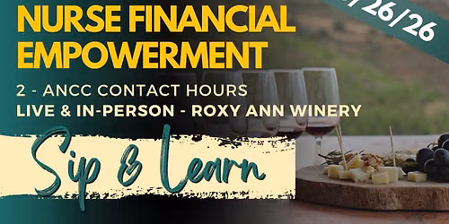 Nurse Financial Empowerment Sip & Learn (2 ANCC Hours)