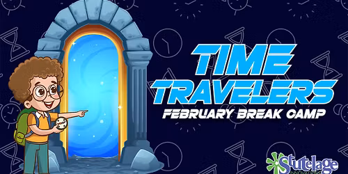 Time Travelers February School Break Camp - EAST AMHERST