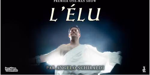 "L'\u00c9lu" d'Angelo Schiraldi au Barrage!