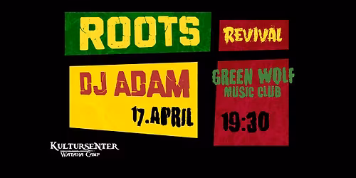 ROOTS REVIVAL \/\/ Kultursenter Wataha Camp