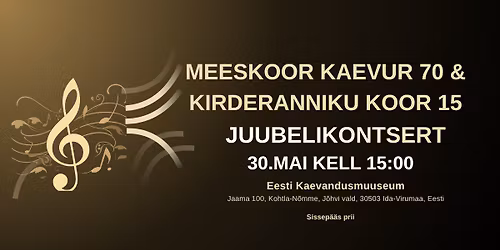 MEESKOOR KAEVUR 70 & KIRDERANNIKU KOOR 15 JUUBELIKONTSERT