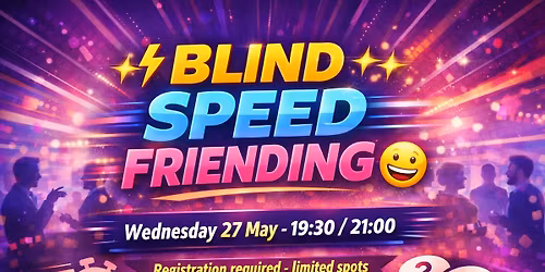 \u26a1\ufe0f\u2728 BLIND SPEED FRIENDING #1 (@blablaevents)