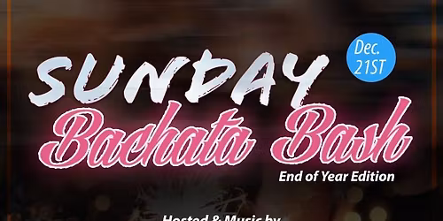 Sunday Bachata Bash: End of Year Edition