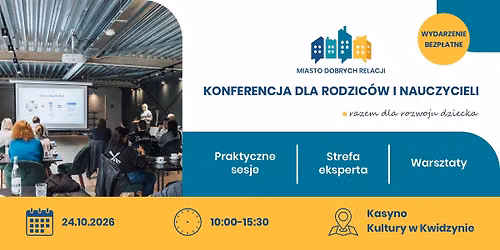 \ud83d\ude80 Miasto Dobrych Relacji \u2013 Konferencja dla Rodzic\u00f3w i Nauczycieli (BEZP\u0141ATNA!)