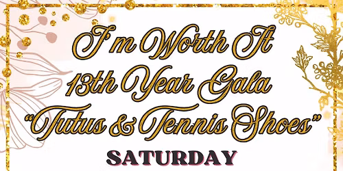 I'm Worth It 13th Year Anniversary Gala -  Tutus & Tennis Shoes