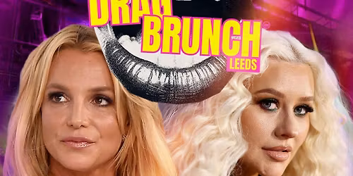 The Drag Brunch - Britney Vs Christina Bottomless Brunch