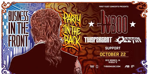 \u2018BUSINESS IN THE FRONT, PARTY IN THE BACK\u2019 TOUR WITH TVBOO and Twopercent, Ozztin
