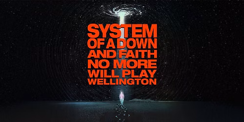 System Of A Down & Faith No More (WELLINGTON)