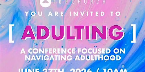 FREE EVENT ! Next Level Adulting : Life Skills for the Real World