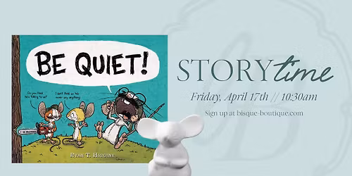 Friday StoryTime: Be Quiet!