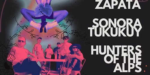 Hunters of the Alps, La Zorra Zapata, Sonora Tukukuy