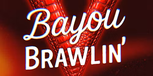 Bayou Brawlin\u2019 5