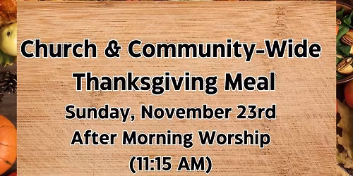 Church & Community-Wide Thanksgiving Meal