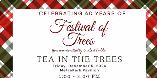 Tea in the Trees - celebrating 40 years!