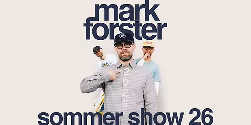 Mark Forster - Sommershow 2026