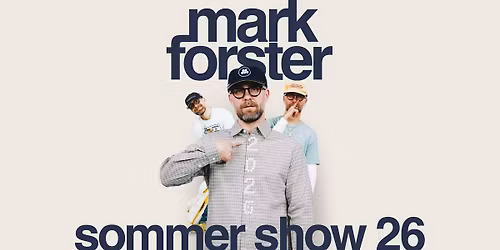 Mark Forster - Sommershow 2026