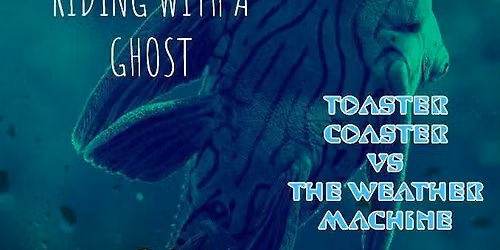 Toaster Coaster vs The Weather Machine & Riding with a Ghost @ Nemeths