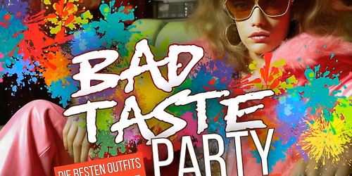 BAD TASTE PARTY