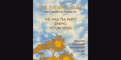 The Mad Tea Party and Dhemo and Tecoby Hines