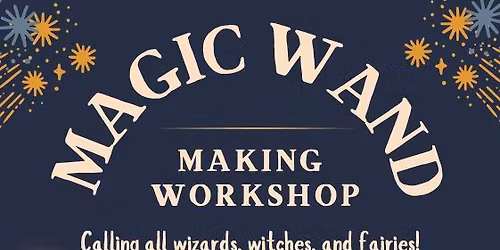 Magic Wand Workshop