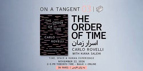 ON A TANGENT 03: The Order of Time with Kiana Salehi | Farsi